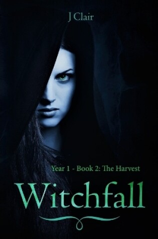 Cover of Witchfall (Year 1 - Book 2) - The Harvest