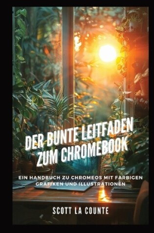 Cover of Der Bunte Leitfaden Zum Chromebook