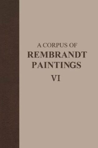 Cover of A Corpus of Rembrandt Paintings VI