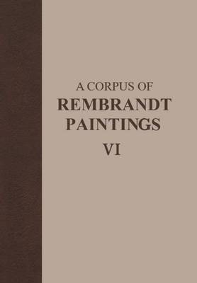Book cover for A Corpus of Rembrandt Paintings VI