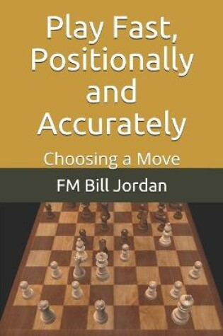 Cover of Play Fast, Positionally and Accurately