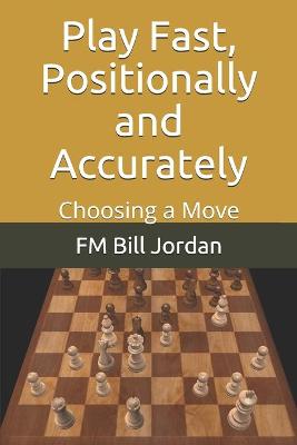 Book cover for Play Fast, Positionally and Accurately