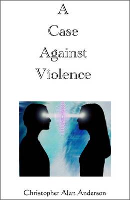 Book cover for A Case Against Violence