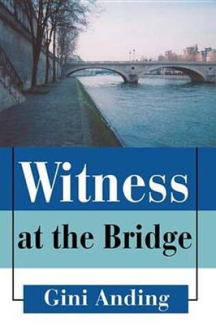 Cover of Witness at the Bridge