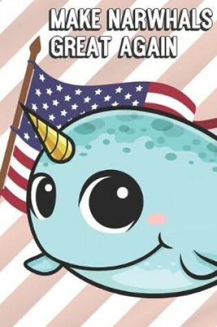 Cover of Make Narwhals Great Again