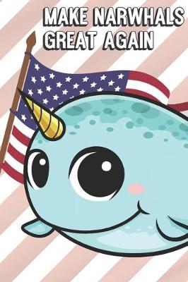 Book cover for Make Narwhals Great Again