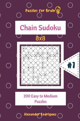 Book cover for Puzzles for Brain - Chain Sudoku 200 Easy to Medium Puzzles 8x8 vol.7