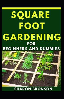 Book cover for Square Foot Garden For Beginners And Dummies