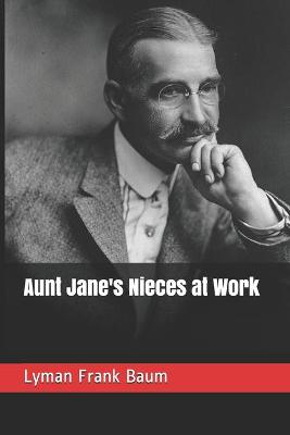 Book cover for Aunt Jane's Nieces at Work