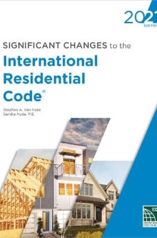 Cover of Significant Changes to the International Residential Code, 2021