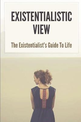 Book cover for Existentialistic View