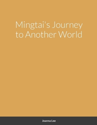 Book cover for Mingtai's Journey to Another World