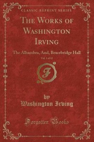 Cover of The Works of Washington Irving, Vol. 1 of 12