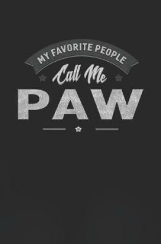 Cover of My Favorite People Call Me Paw