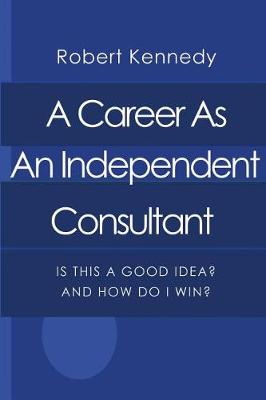 Book cover for A Career As An Independent Consultant