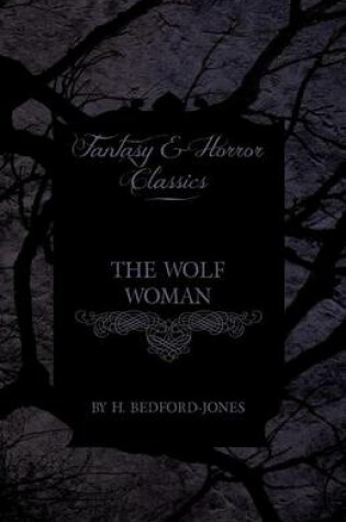 Cover of The Wolf Woman (Fantasy and Horror Classics)