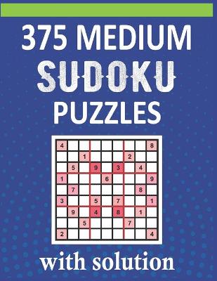 Book cover for 375 Medium Sudoku Puzzles With Solution