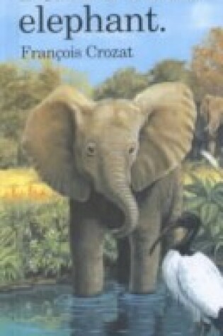 Cover of I Am a Little Elephant