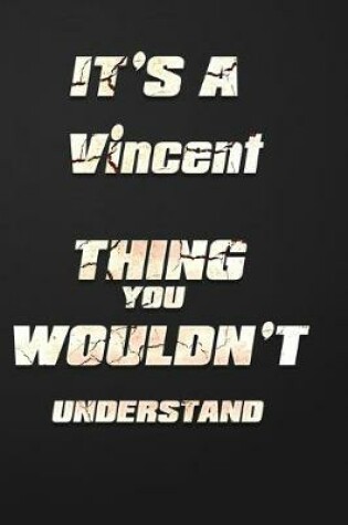 Cover of It's a Vincent Thing You Wouldn't Understand