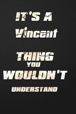 Book cover for It's a Vincent Thing You Wouldn't Understand
