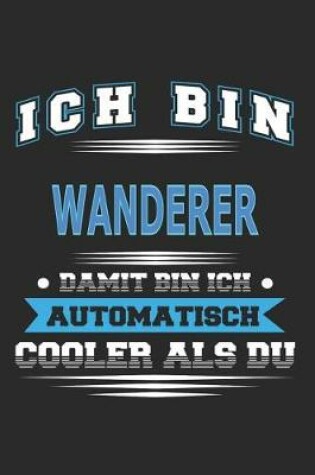 Cover of Ich bin Wanderer Damit bin ich automatisch cooler als du