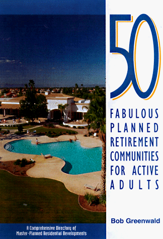 Book cover for 50 Fabulous Planned Retirement Communities for Active Adults