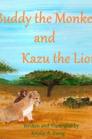 Cover of Buddy the Monkey and Kazu the Lion