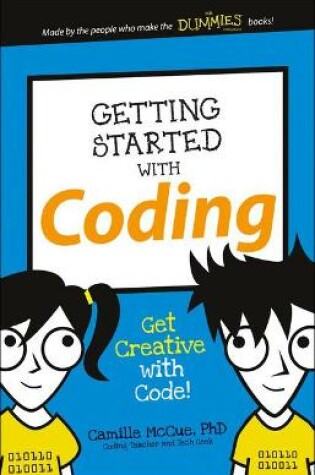 Cover of Getting Started with Coding: Get Creative with Code!