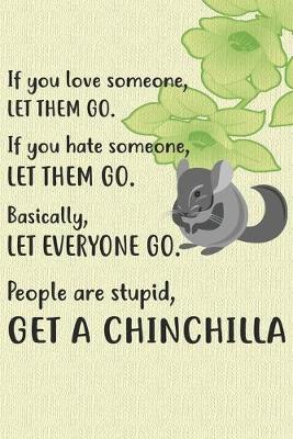 Book cover for Get A Chinchilla Notebook Journal