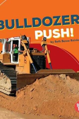 Cover of Bulldozers Push