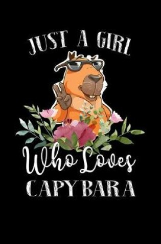 Cover of Just a Girl Who Loves Capybara