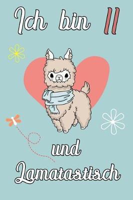 Book cover for Ich bin 11 und Lamatastisch