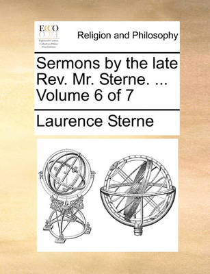 Book cover for Sermons by the Late REV. Mr. Sterne. ... Volume 6 of 7