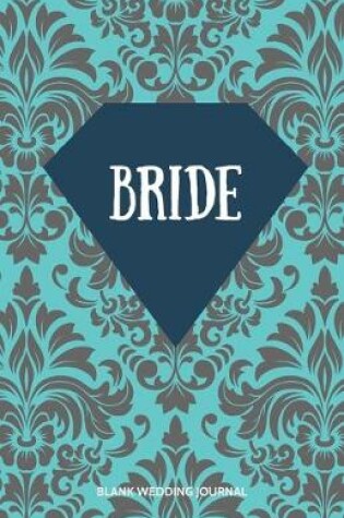 Cover of Bride Small Size Blank Journal-Wedding Planner&To-Do List-5.5"x8.5" 120 pages Book 5