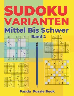 Cover of Sudoku Varianten Mittel Bis Schwer - Band 2