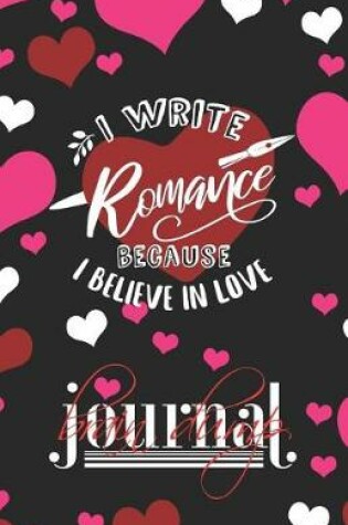 Cover of I Write Romance Because I Believe in Love