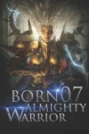Book cover for Born Almighty Warrior 7