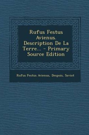 Cover of Rufus Festus Avienus. Description de La Terre... - Primary Source Edition