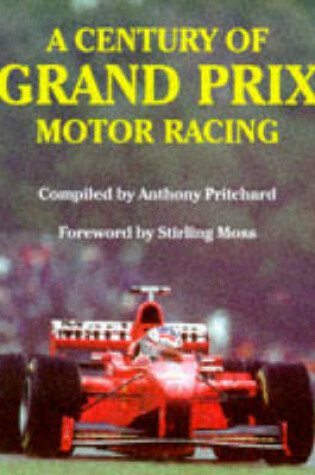 Cover of A Century of Grand Prix Motor Racing