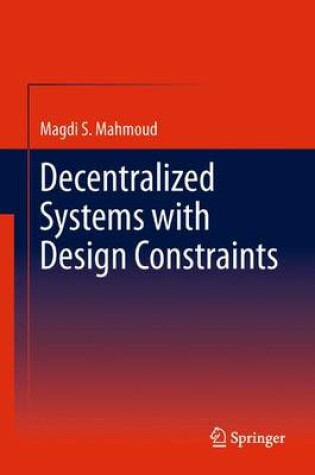 Cover of Decentralized Systems with Design Constraints