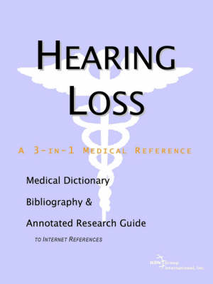 Book cover for Hearing Loss - A Medical Dictionary, Bibliography, and Annotated Research Guide to Internet References
