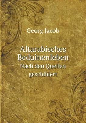 Book cover for Altarabisches Beduinenleben Nach den Quellen geschildert