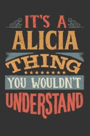 Cover of Its A Alicia Thing You Wouldnt Understand