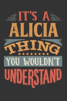 Book cover for Its A Alicia Thing You Wouldnt Understand