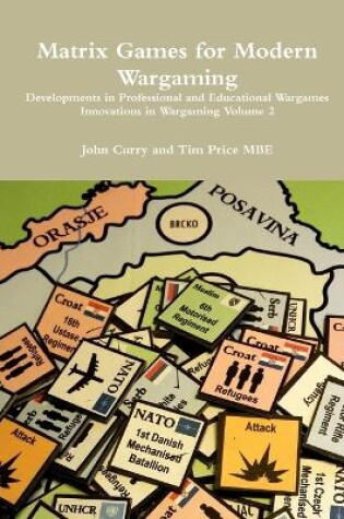 Cover of Matrix Games for Modern Wargaming Developments in Professional and Educational Wargames Innovations in Wargaming Volume 2