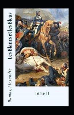 Book cover for Les Blancs et les Bleus - Tome II Annote