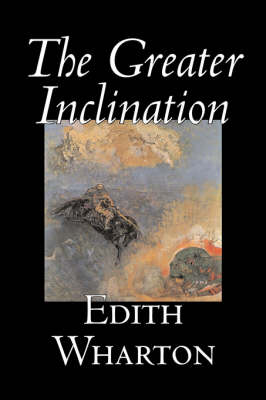 Book cover for The Greater Inclination by Edith Wharton, Fiction, Horror, Fantasy, Classics, Short Stories