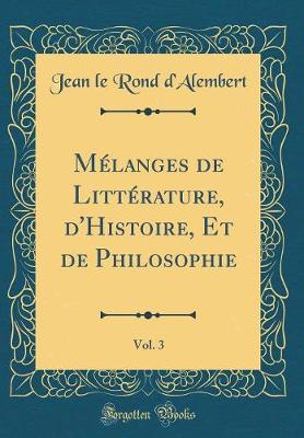 Book cover for Melanges de Litterature, d'Histoire, Et de Philosophie, Vol. 3 (Classic Reprint)