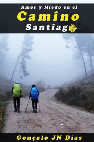 Cover of AMOR Y MIEDO EN EL CAMINO de SANTIAGO