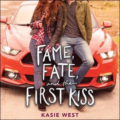 Book cover for Fame, Fate, and the First Kiss